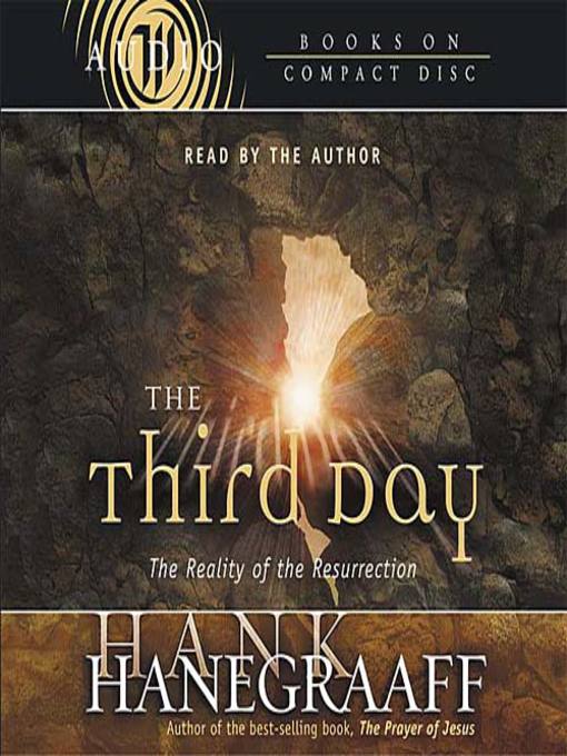 Title details for The Third Day by Hank Hanegraaff - Available